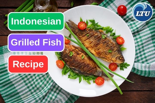 Must Try Indonesian Grilled Fish Recipe